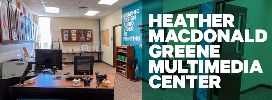 Heather MacDonald Greene Multimedia Center